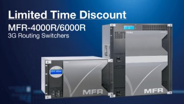 Limited Time Offer for MFR-4000R/6000R 3G Routing Switcher
