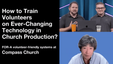 How to Train Volunteers on Ever-Changing Technology in Church Production – A webinar replay